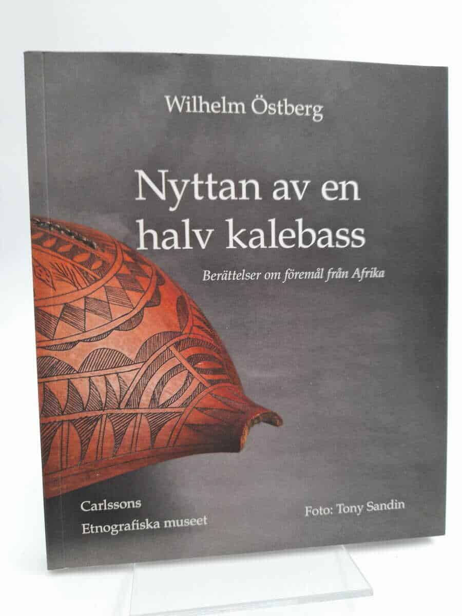 Wilhelm Östberg : Nyttan av en halv kalebass