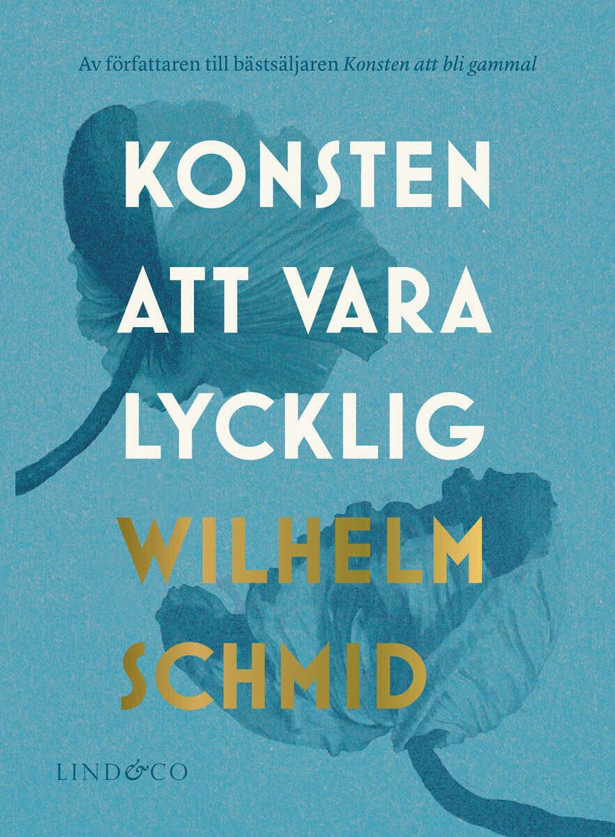 Wilhelm Schmid : Konsten att vara lycklig