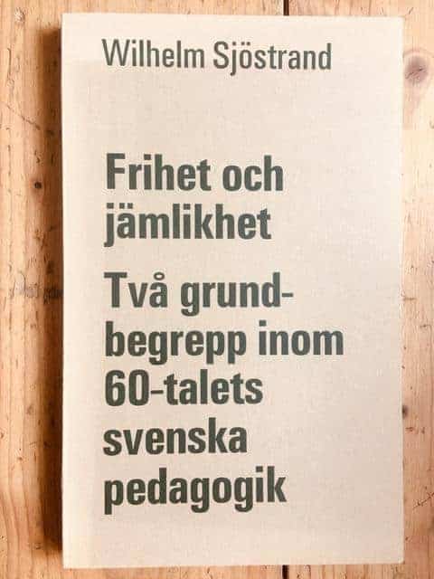 Wilhelm Sjöstrand : Frihet och jämlikhet