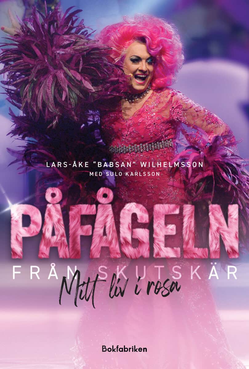 Wilhelmsson, Lars-Åke ; Karlsson, Sulo : Påfågeln från Skutskär : mitt liv i rosa