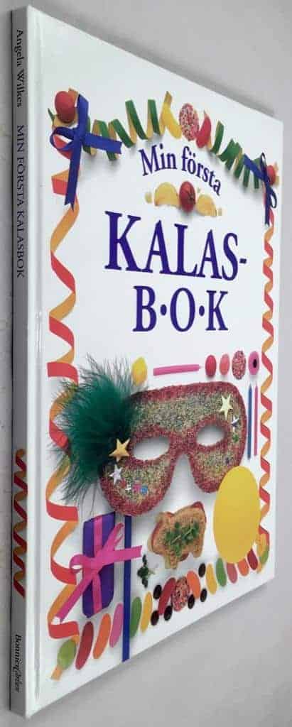 Wilkes, Angela ; Delf, Brian ; King, Dave ; Willén, Birgitta : Min första kalasbok