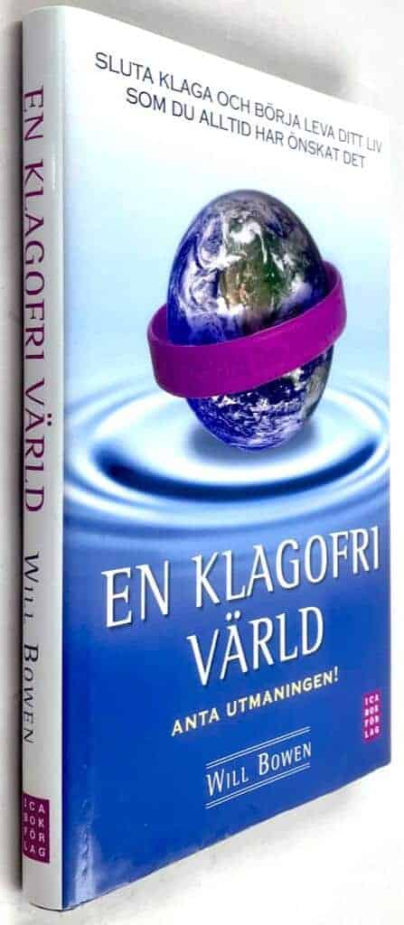 Will Bowen : En klagofri värld