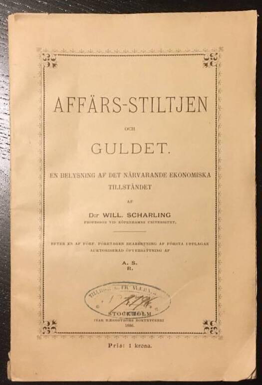 Will Scharling : Affärs-stiltjen och guldet