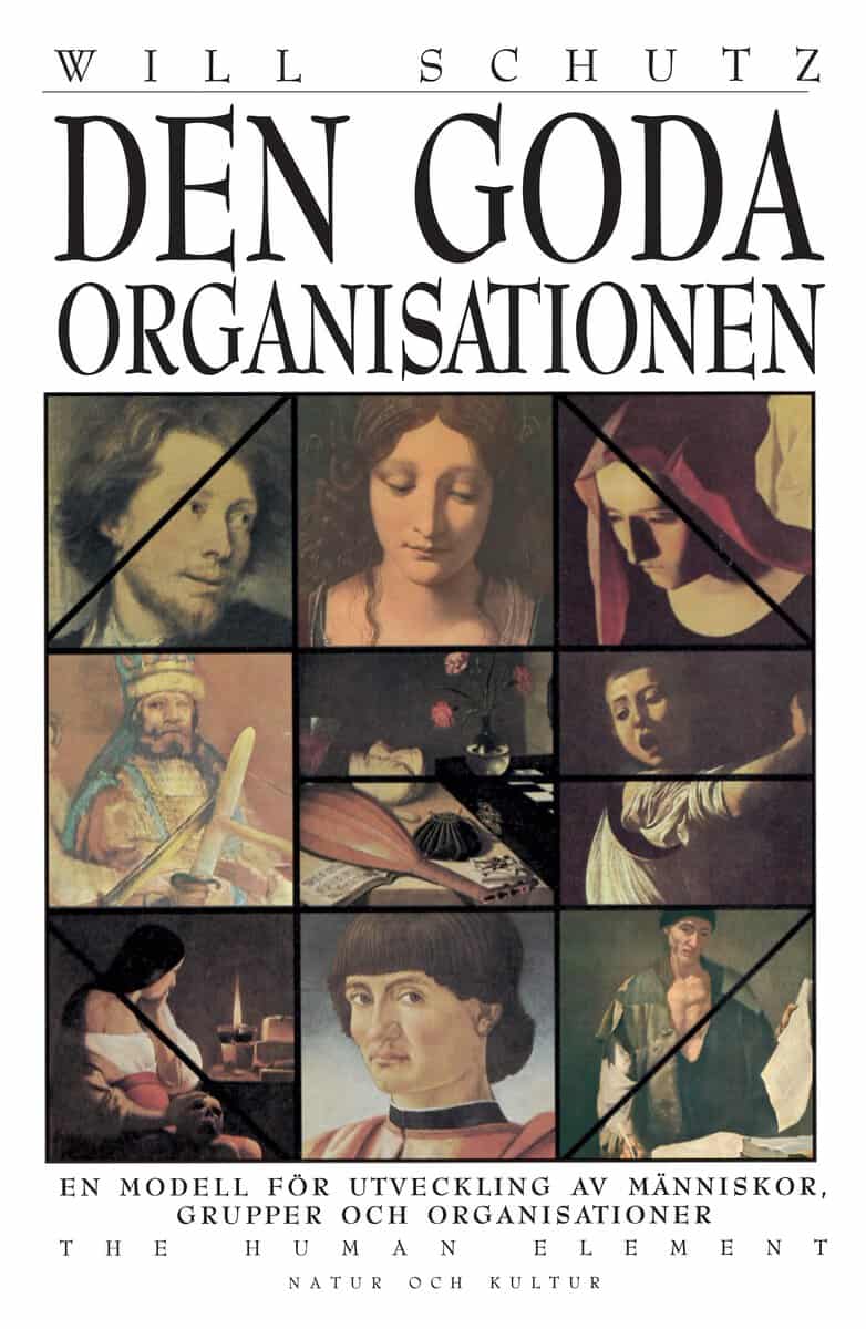 Will Schutz : Schutz, Will/Den goda organisationen POD : Print on demand