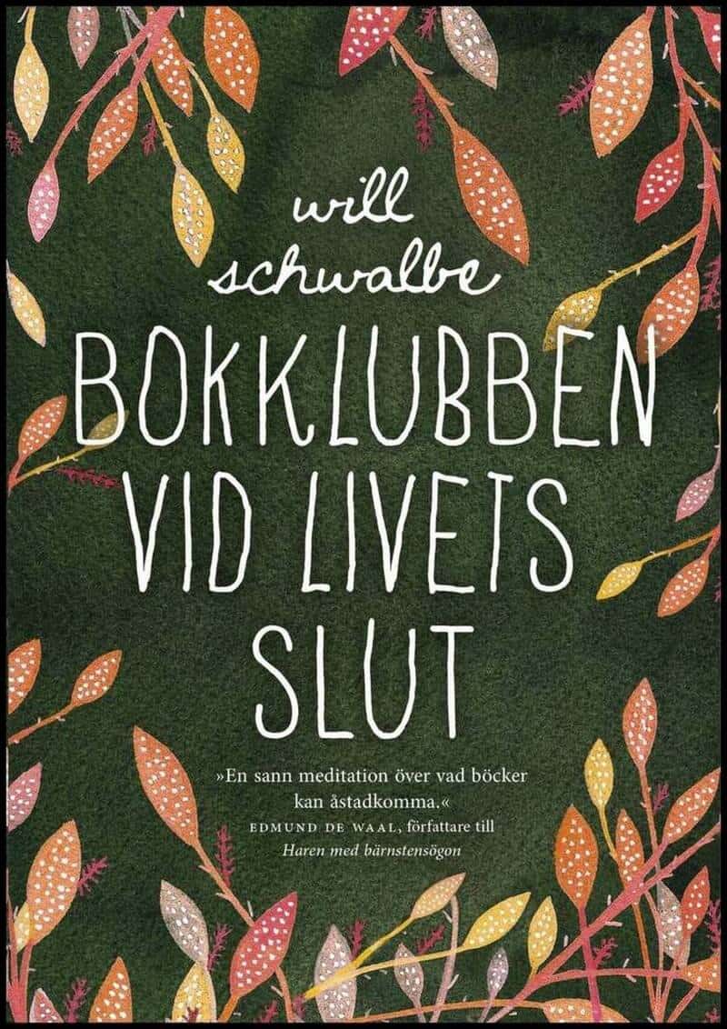 Will Schwalbe : Bokklubben vid livets slut