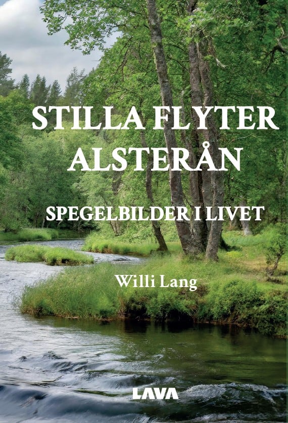 Willi Lang : Stilla flyter Alsterån : spegelbilder i livet