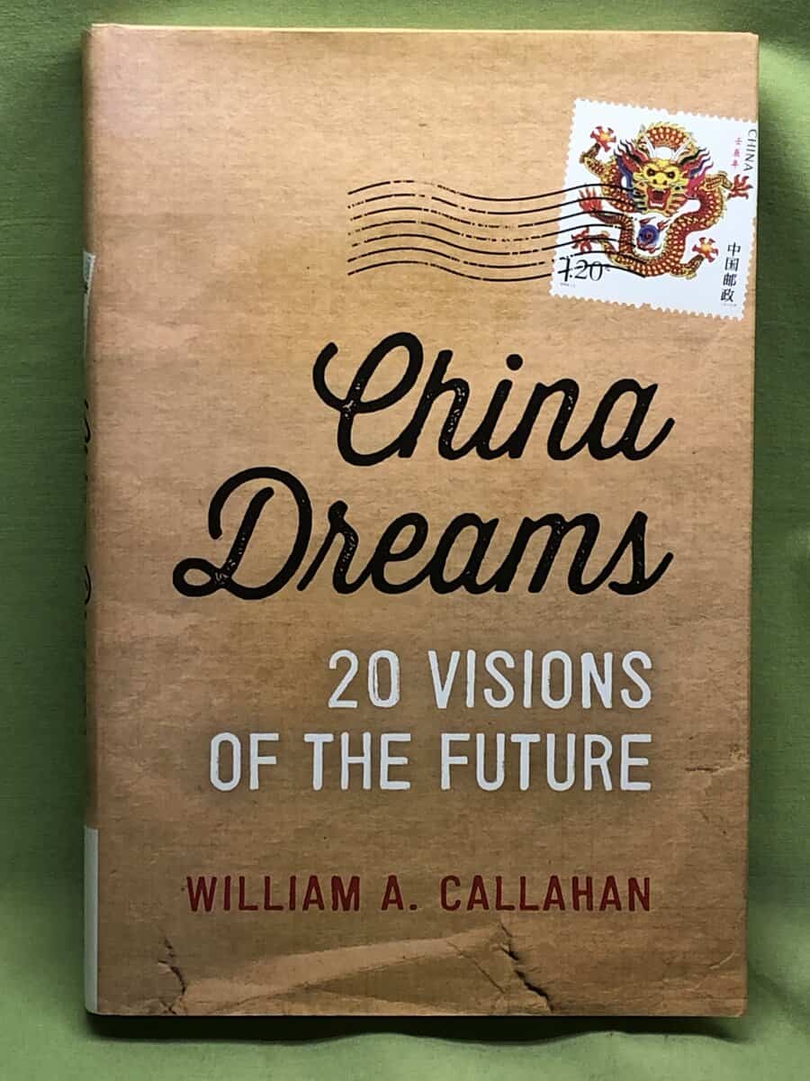 William A Callahan : China dreams