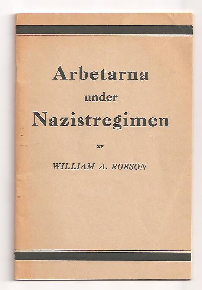 William A Robson : Arbetarna under nazistregimen.