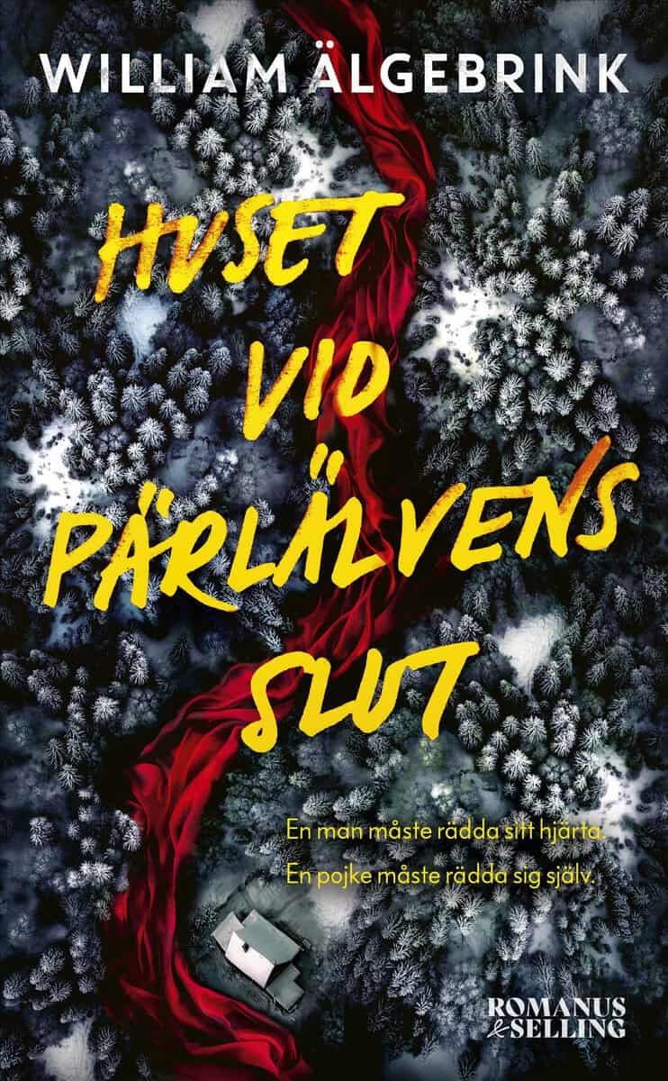William Älgebrink : Huset vid Pärlälvens slut