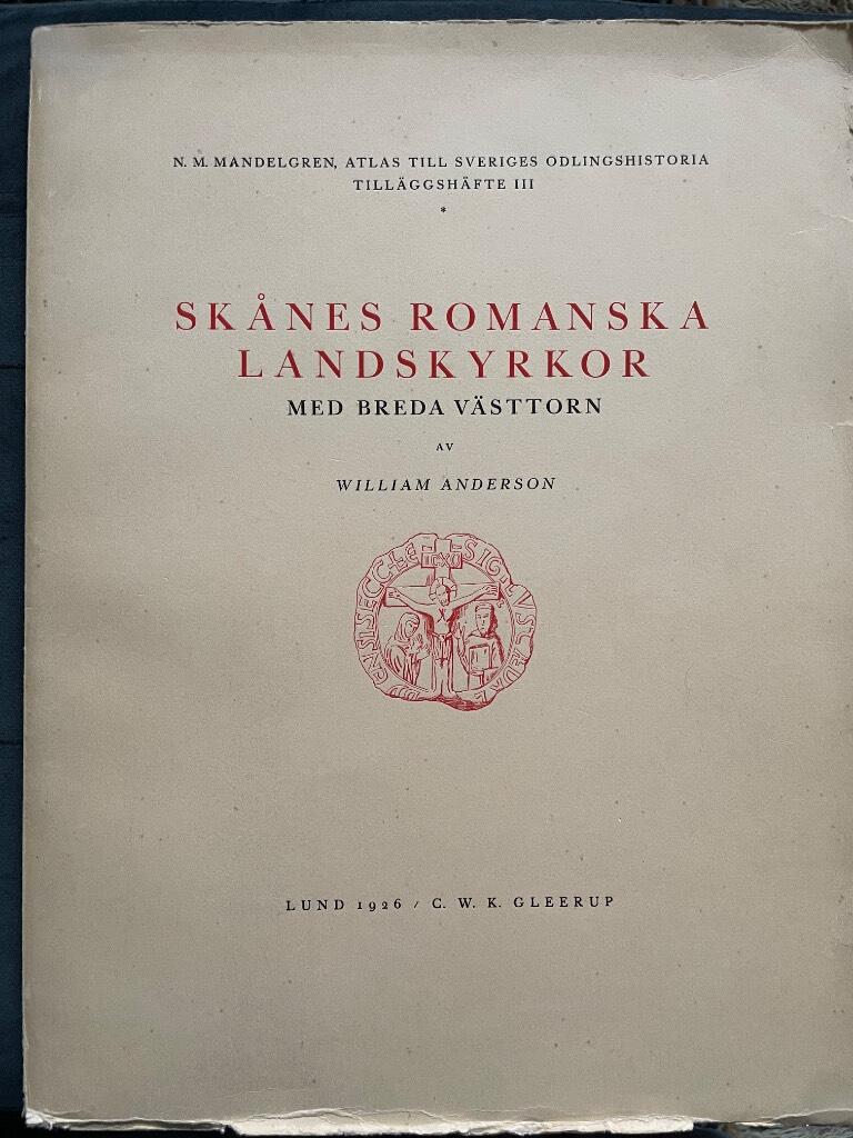 William Andersson : Skånes Romanska Landskyrkor med Breda Västtorn