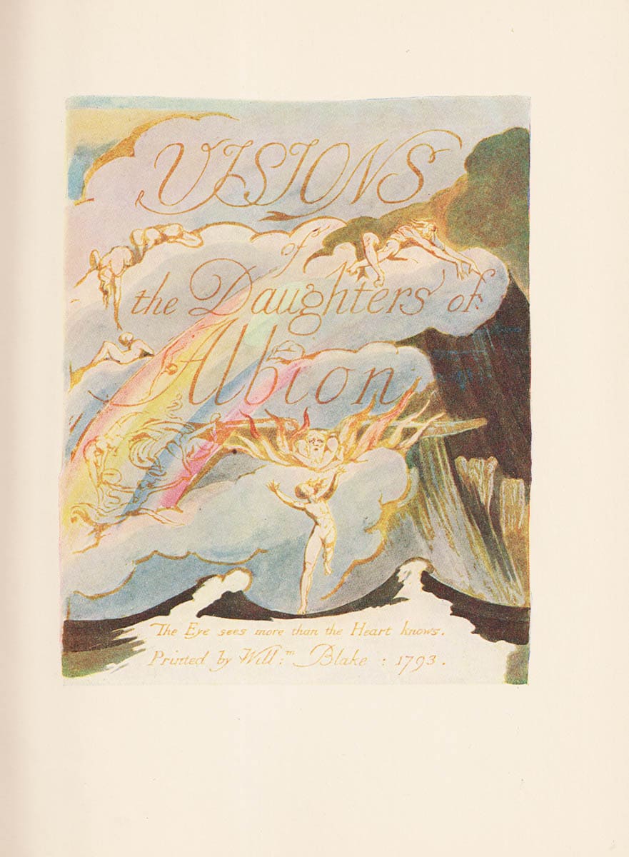 William Blake : Visions of the daughters of Albion by William Blake. With a note by John Middleton Murry. Reproduced in facsimile from an original copy of the work printed and illuminated by the author in 1793 now in the British Museum