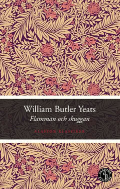 William Butler Yeats : Flamman och skuggan