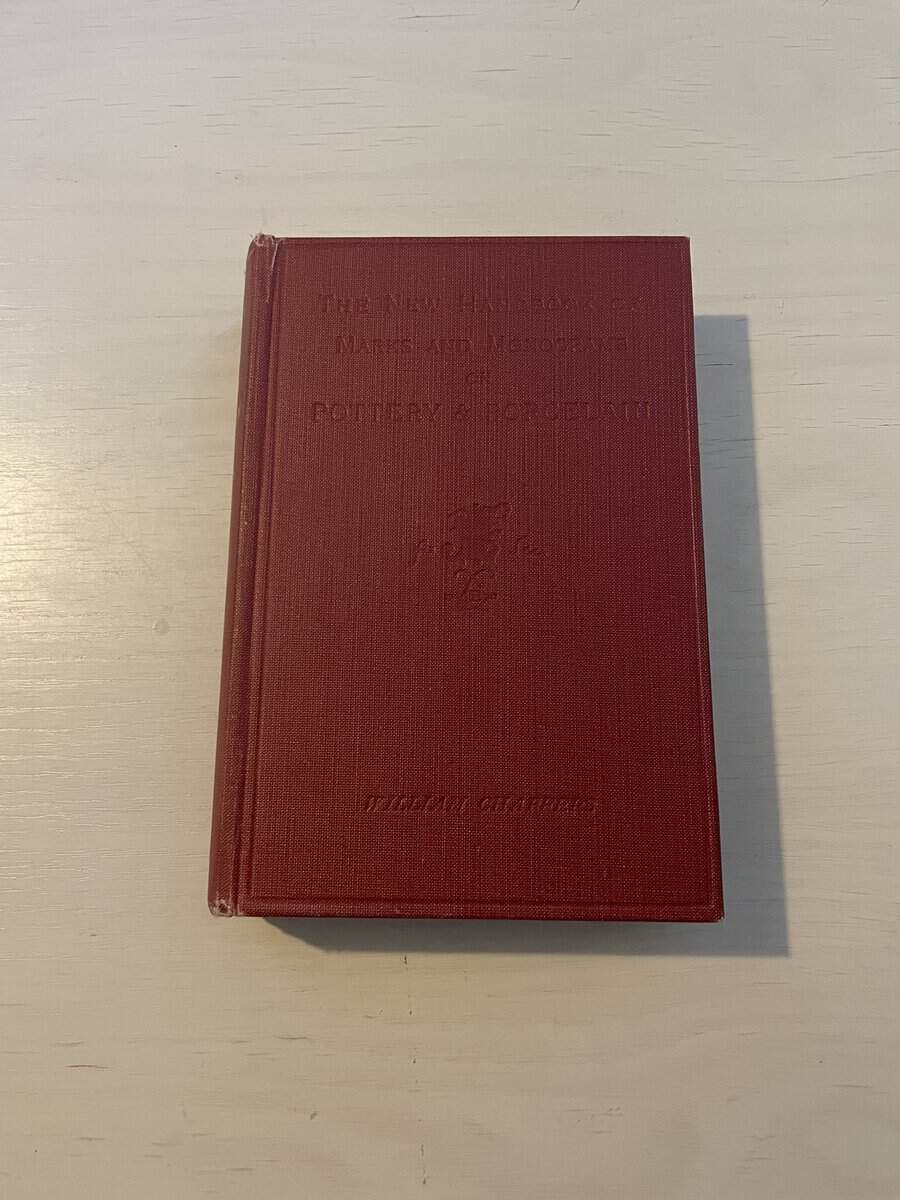 William Chaffers : The New Handbook of Marks and Monograms on Pottery & Porcelain