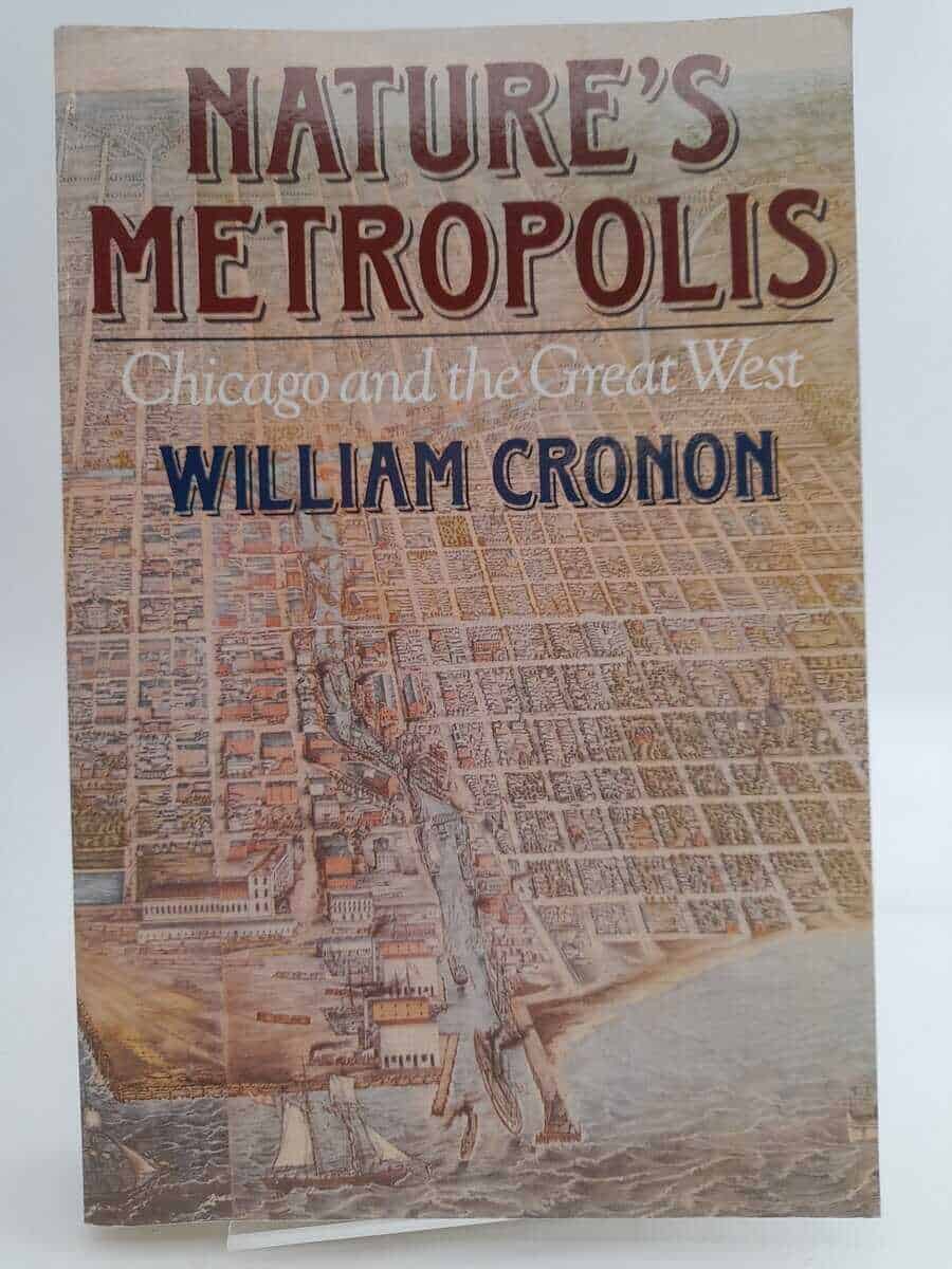 William Cronon : Nature's metropolis