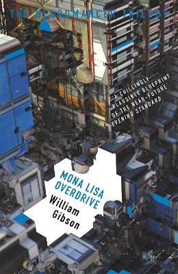William Gibson : Mona lisa overdrive