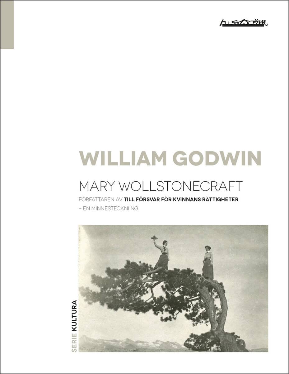 William Godwin : Mary Wollstonecraft : en minnesteckning