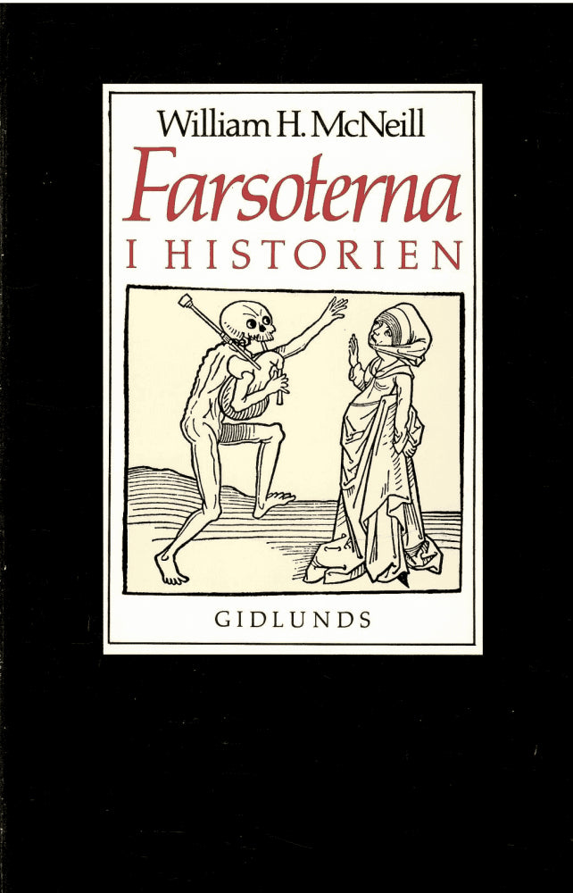 William Hardy McNeill : Farsoterna i historien