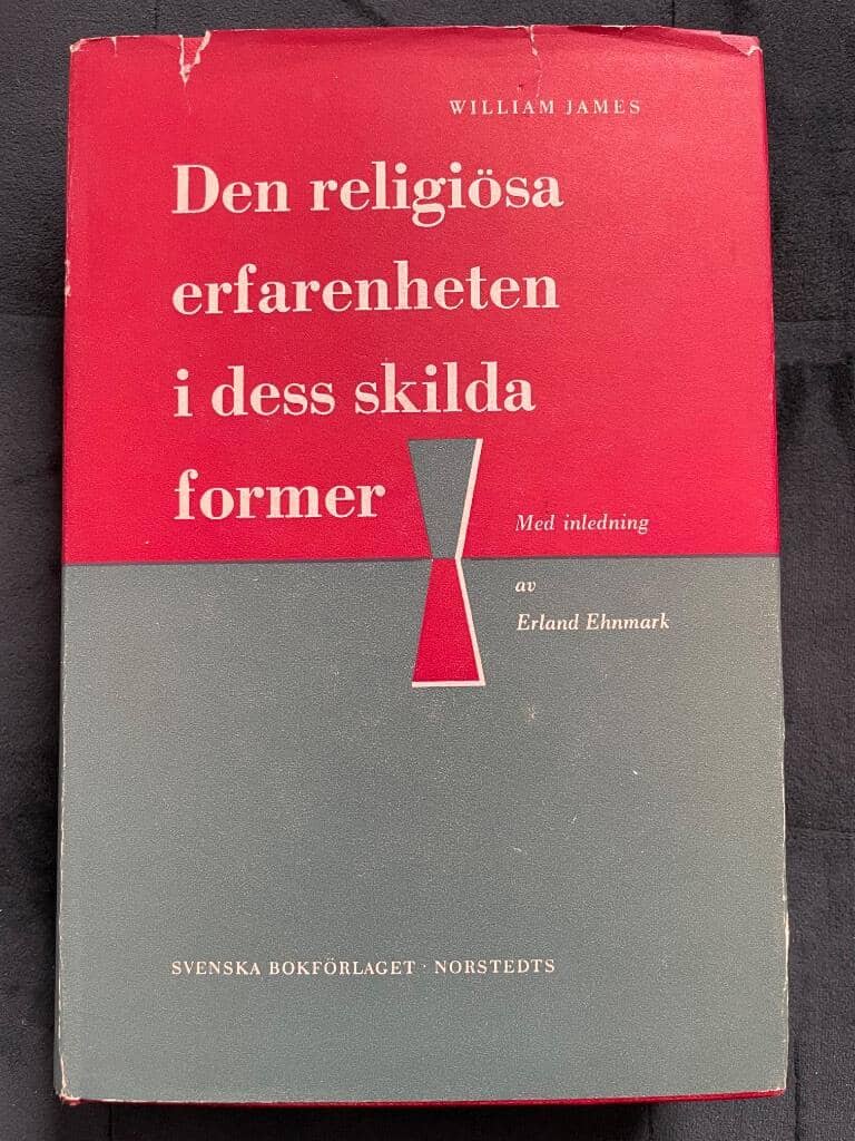 William James : Den religiösa erfarenheten i dess skilda former