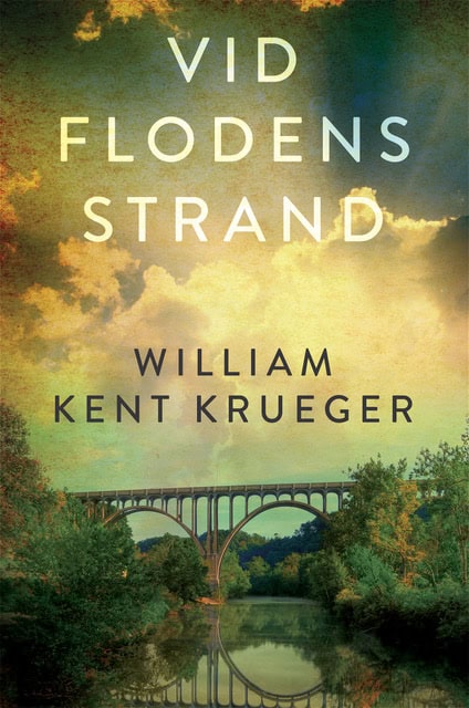 William Kent Krueger : Vid flodens strand