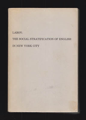 William Labov : The Social Stratification of English in New York City
