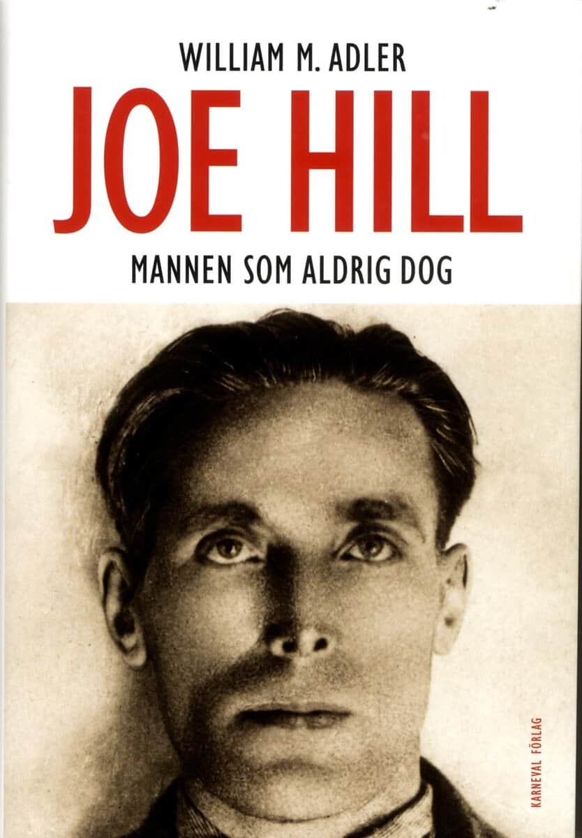 William M. Adler : Joe Hill : mannen som aldrig dog
