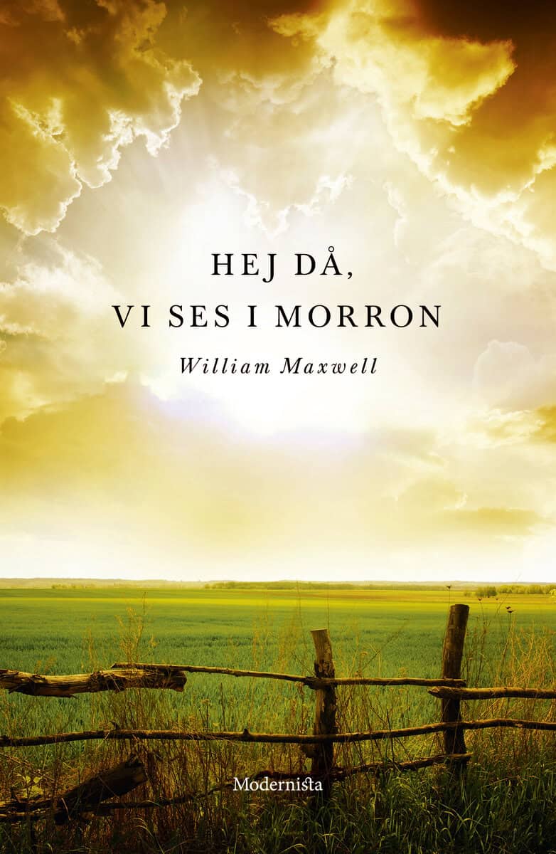 William Maxwell : Hej då, vi ses i morron