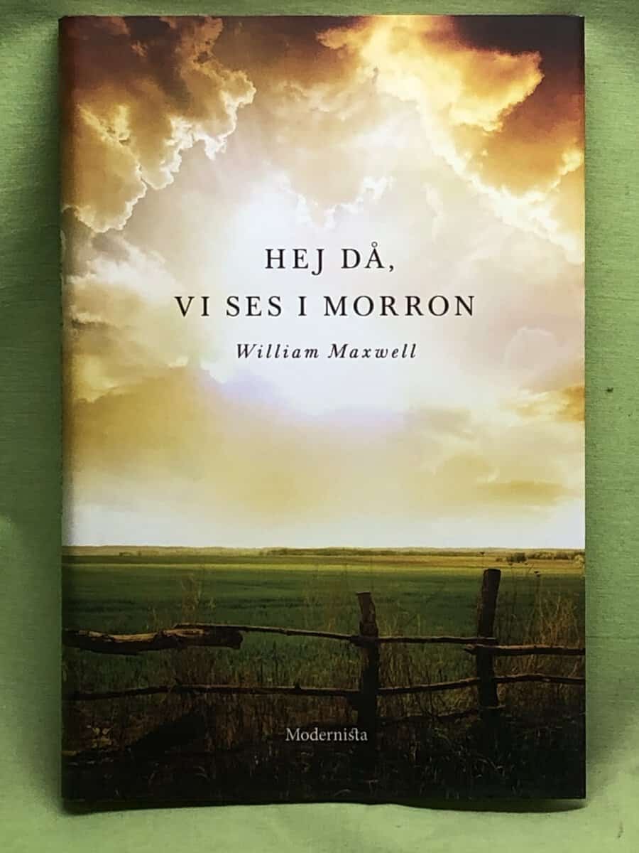 William Maxwell : Hej då, vi ses i morron