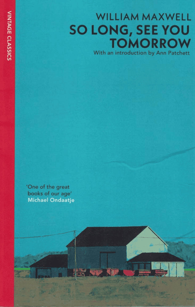 William Maxwell : So long, see you tomorrow
