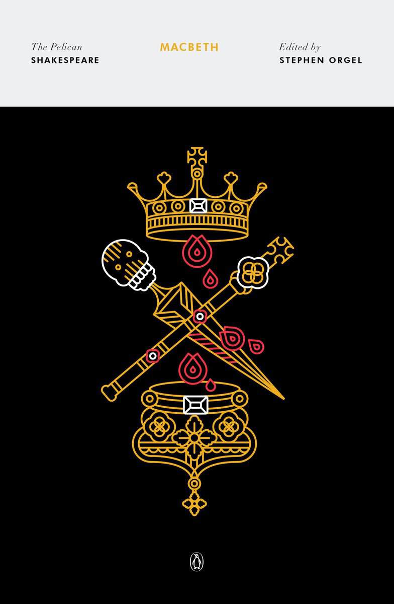 William Shakespeare : Macbeth - the pelican shakespeare