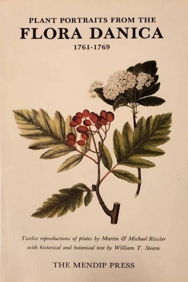 William T Stearn : Plant portraits from the Flora Danica 1761-1769
