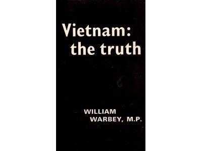 William Warbey : Vietnam the truth