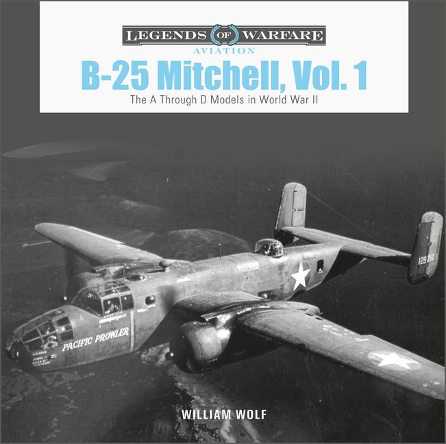 William Wolf : B-25 Mitchell, Vol. 1