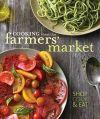 Williams-Sonoma : COOKING from the farmers' market