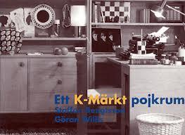 Willis Göran Bengtsson Staffan : Ett K-märkt pojkrum