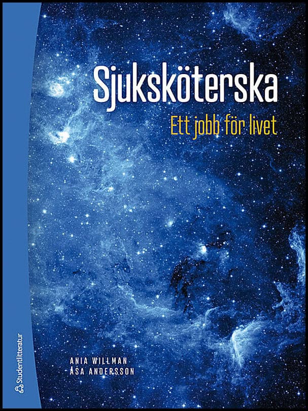 Willman, Ania; Andersson, Åsa : Sjuksköterska
