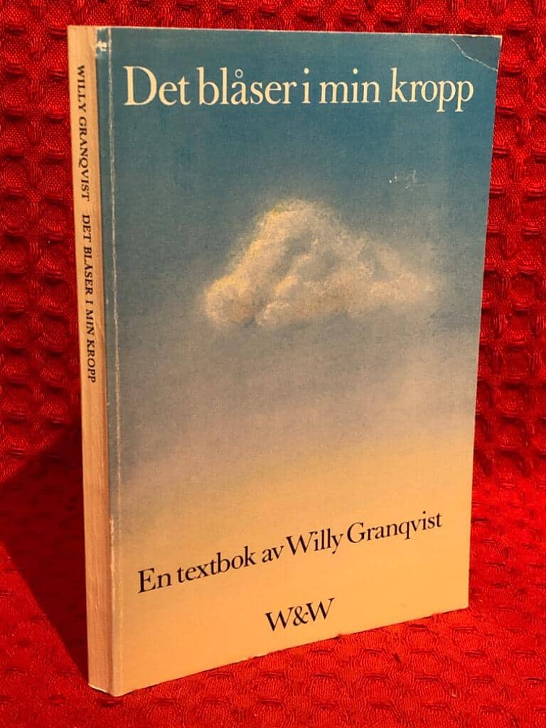 Willy Granqvist : Det blåser i min kropp