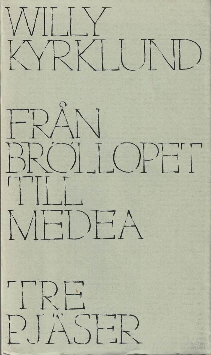 Willy Kyrklund : Från bröllopet till Medea