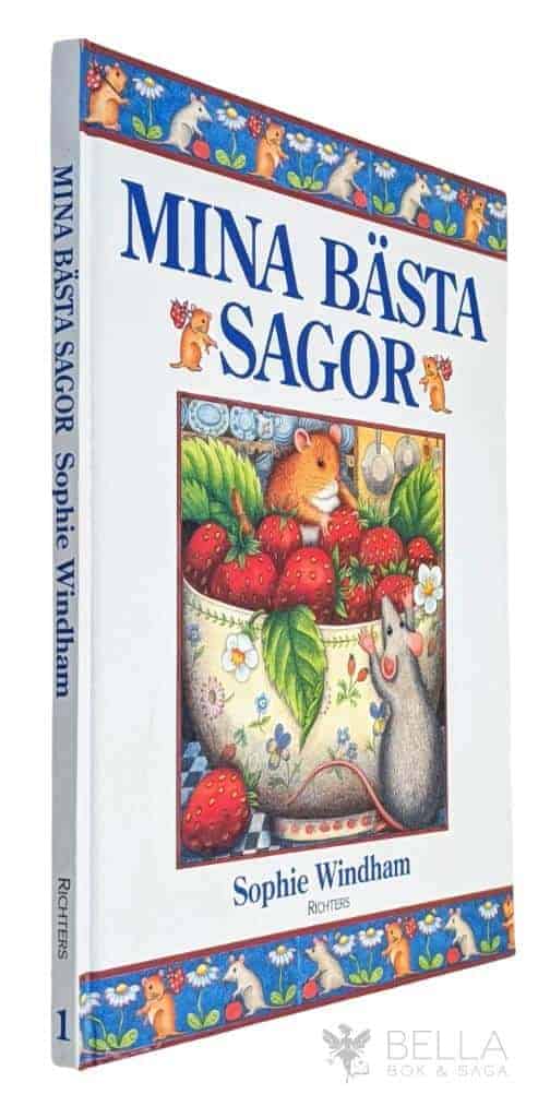 Windham, Sophie ; Atterholm, Ia ; Hemmel, Sara : Mina bästa sagor [Samlingsvolym] Haren och igelkotten / Stadsmusen och lantmusen / Stadsmusikanterna i Bremen / Den fula ankungen / Lilla Rödluvan / Grötgrytan / Rovan