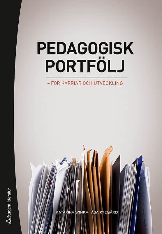 Winka, Katarina ; Ryegård, Åsa : Pedagogisk portfölj : för karriär och utveckling