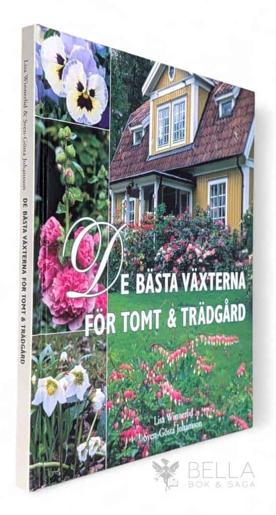 Winnerlid, Lisa ; Johansson, Sven-Gösta : De bästa växterna för tomt & trädgård