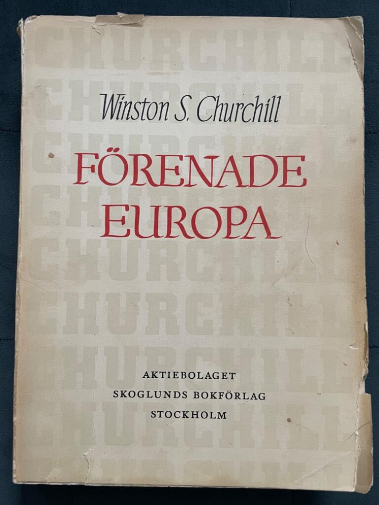 Winston S. Churchill : Förenade Europa. Tal hållna 1947 och 1948.