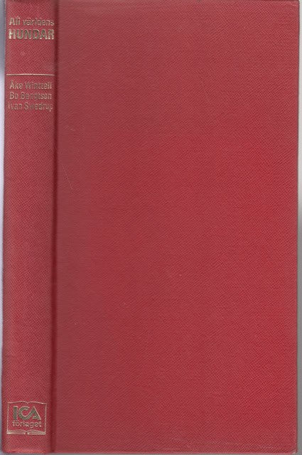 WINTZELL, ÅKE ; BENGTSON, BO. : All världens hundar, Inledning av Ivan Swedrup