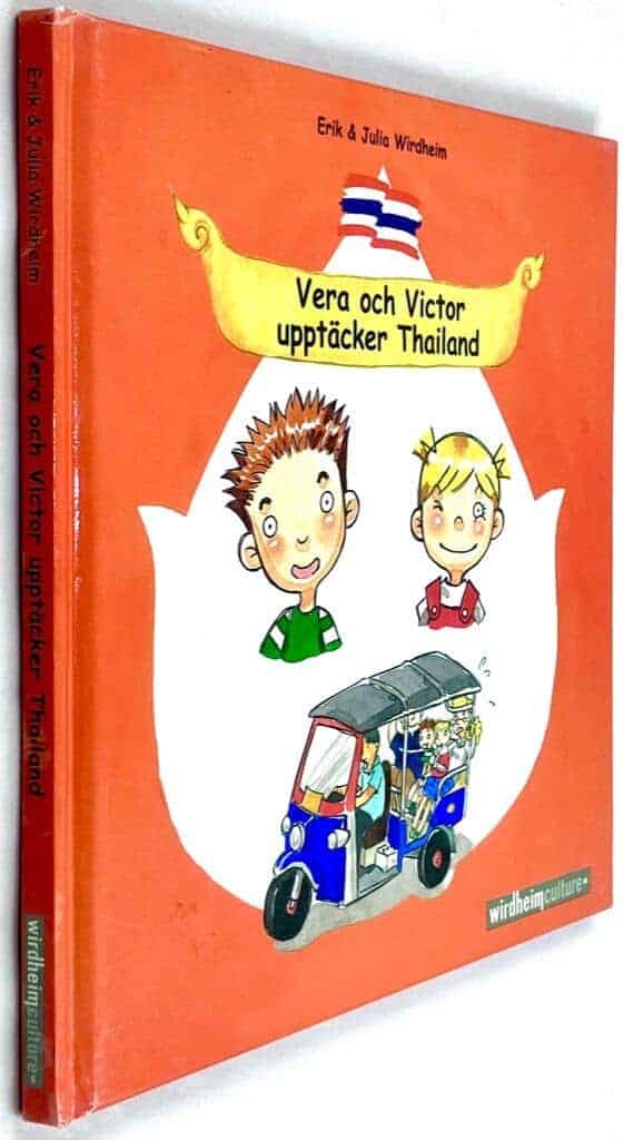 Wirdheim, Erik ; Wirdheim, Julia ; Jatukanyaprateep, Prema : Vera och Victor upptäcker Thailand