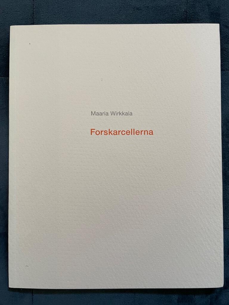 Wirkkala, Maaria ; Ernkvist, Päivi ; Jewson, William ; Johansson, Gerry ; Statens konstråd : Forskarcellerna