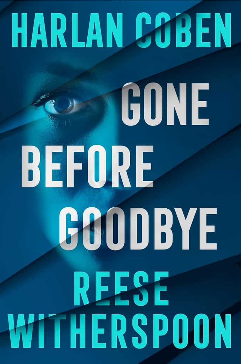 Witherspoon, Reese ; Coben, Harlan : Gone Before Goodbye