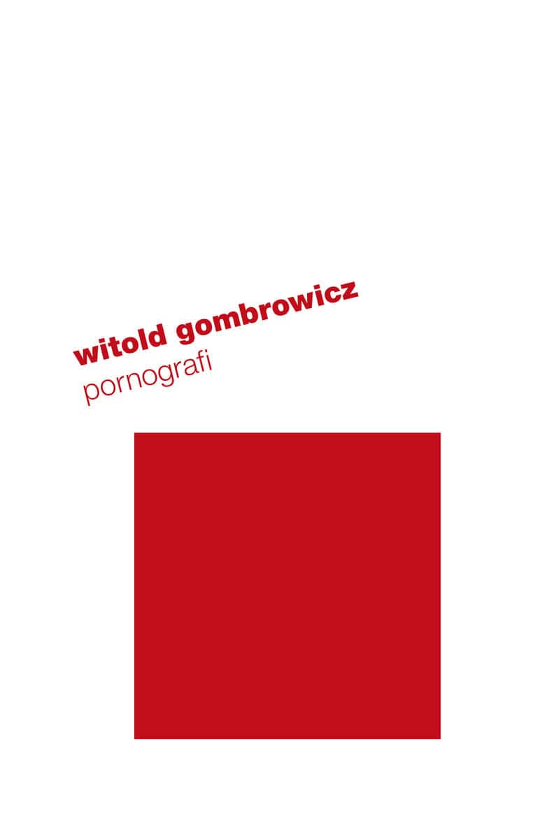 Witold Gombrowicz : Pornografi