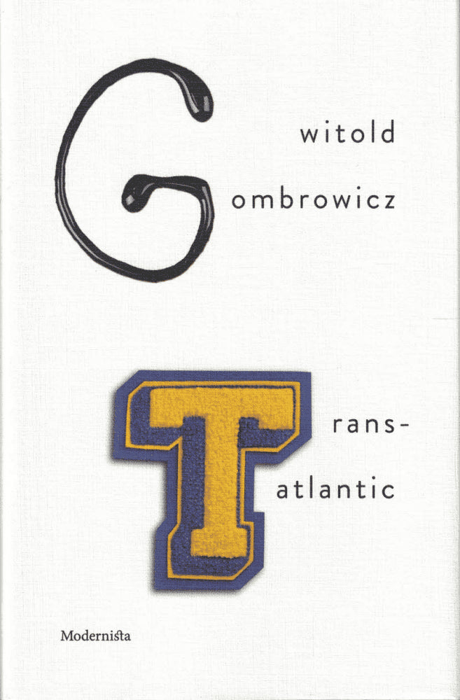 Witold Gombrowicz : Trans-Atlantic