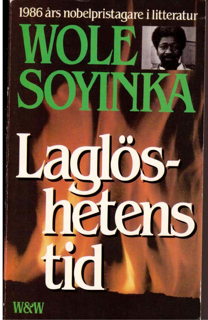 Wole Soyinka : Laglöshetens tid