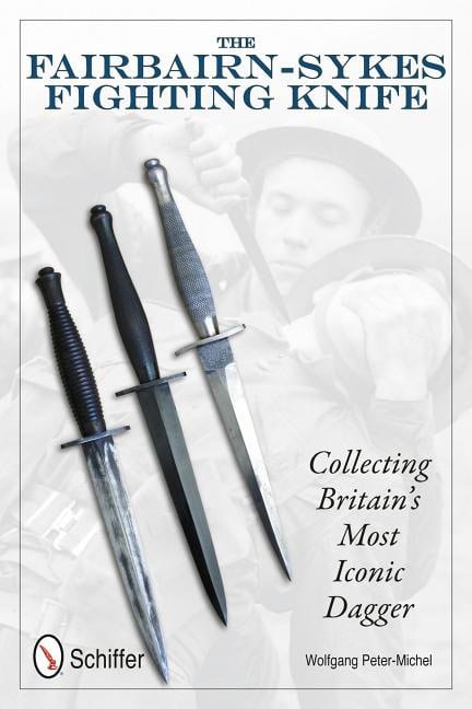 Wolfgang Peter-Michel : The Fairbairn-Sykes Fighting Knife