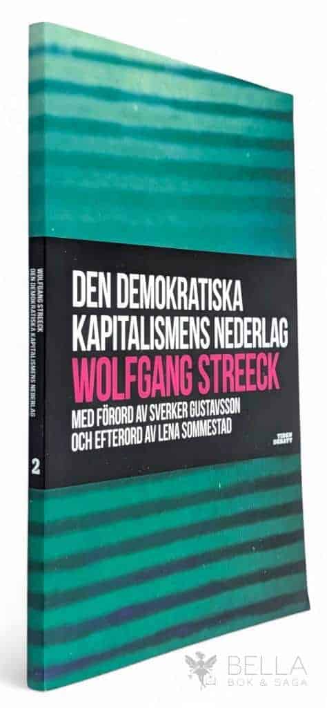 Wolfgang Streeck : Den demokratiska kapitalismens nederlag